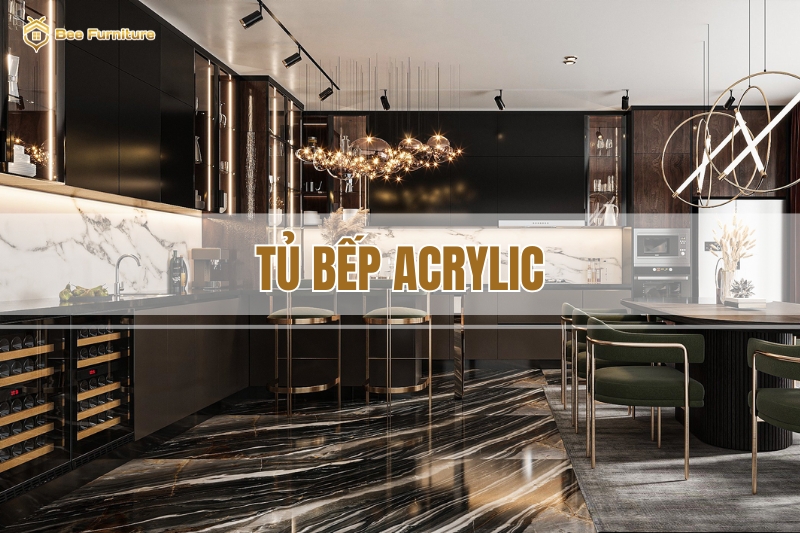20+ Mẫu tủ bếp Acrylic chất lượng giá tốt tại nội thất Bee Furniture